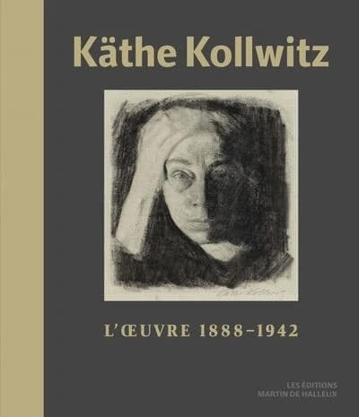 Käthe Kollwitz : l'oeuvre, 1888-1942