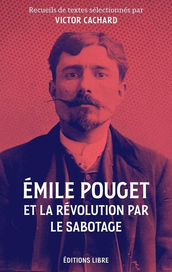 Émile Pouget et la révolution par le sabotage
