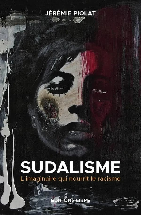sudalisme : l'imaginaire qui nourrit le racisme