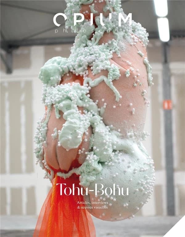 Opium philosophie : tohu-bohu