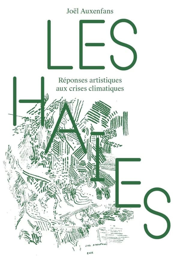 Les haies : réponses artistiques aux crises climatiques