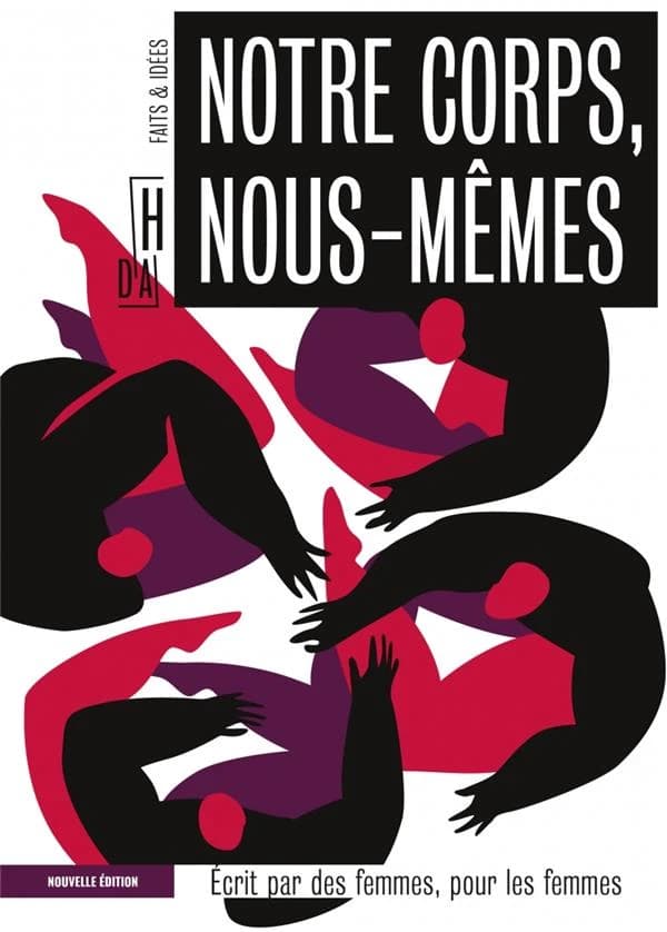 Notre corps, nous-mêmes ([Nouvelle] édition entièrement réactualisée) Mathilde Blézat, Naïké Desquesnes, Mounia El Kotni... [et al.]