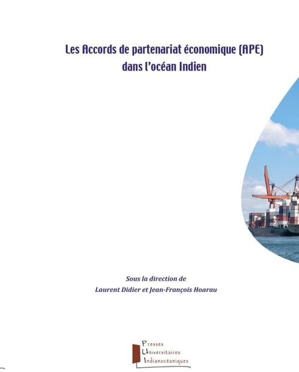 Les accords de partenariat économique, APE, dans l'océan Indien : actes du colloque des 27 et 28 septembre 2018, Saint-Denis de La Réunion