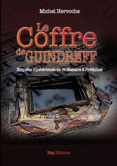 Le coffre de Guindreff : enquête mystérieuse de St-Nazaire à Préfailles