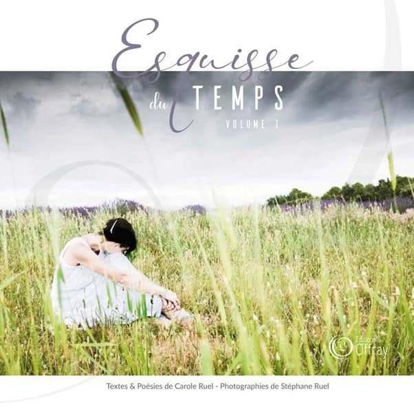 Esquisse du temps. Volume 1