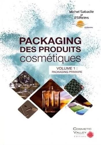 Packaging des produits cosmétiques. Volume 1, Le packaging primaire