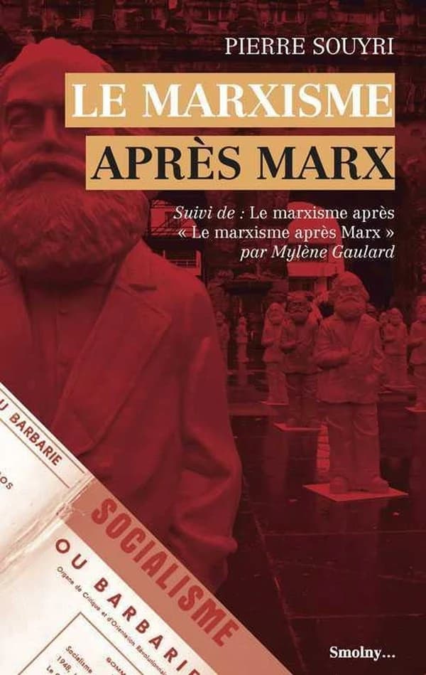 Le marxisme après Marx ([Nouvelle éd.]) Pierre Souyri ; préface de Pierre-François Souyri ; postface de Jean-Christophe Brault & Mylène Gaulard