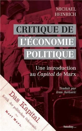 Critique de l'économie politique : une introduction aux trois livres du "Capital" de Marx