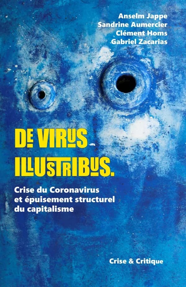 De virus illustribus : Crise du coronavirus et épuisement structurel du capitalisme