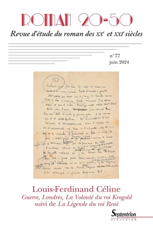 Roman 20-50, revue d'étude du roman des XXe et XXIe siècles n.77 : Louis-Ferdinand Céline : Manuscrits inédits