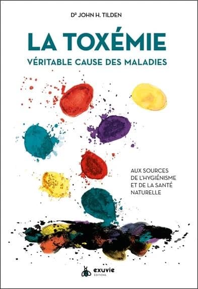 La toxémie : véritable cause de la maladie