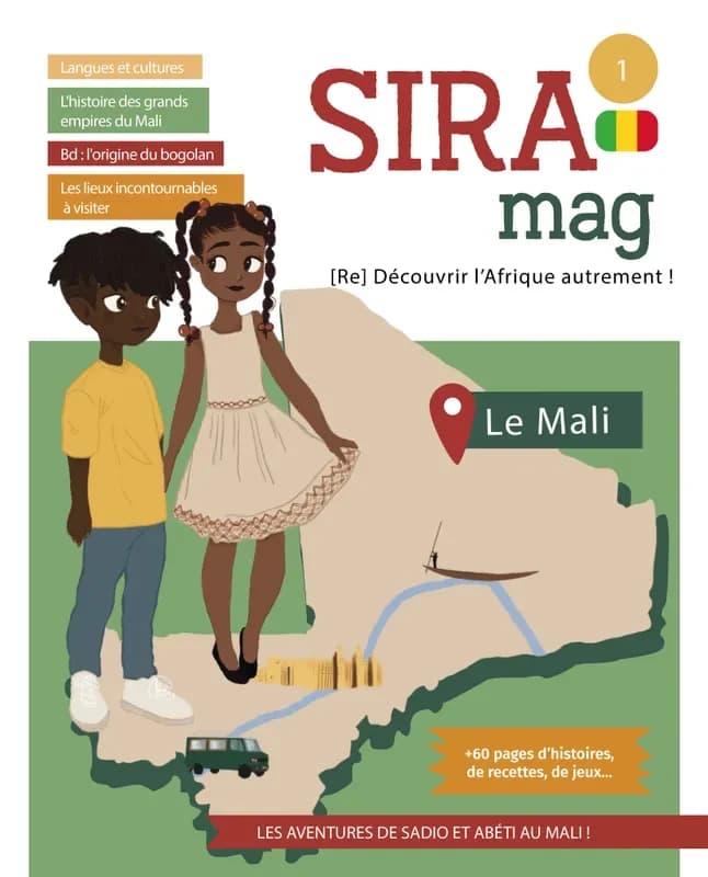 Sira mag : (re)découvrir l'Afrique autrement !, n° 1 Le Mali