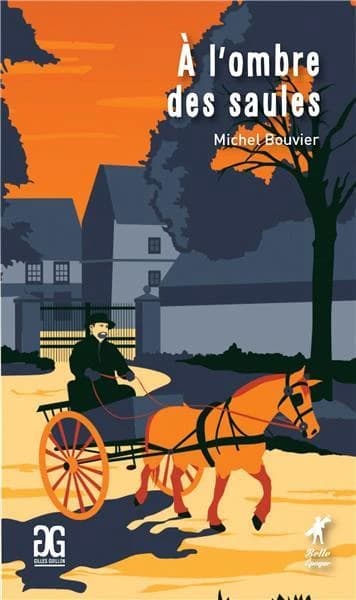 À l'ombre des saules : roman