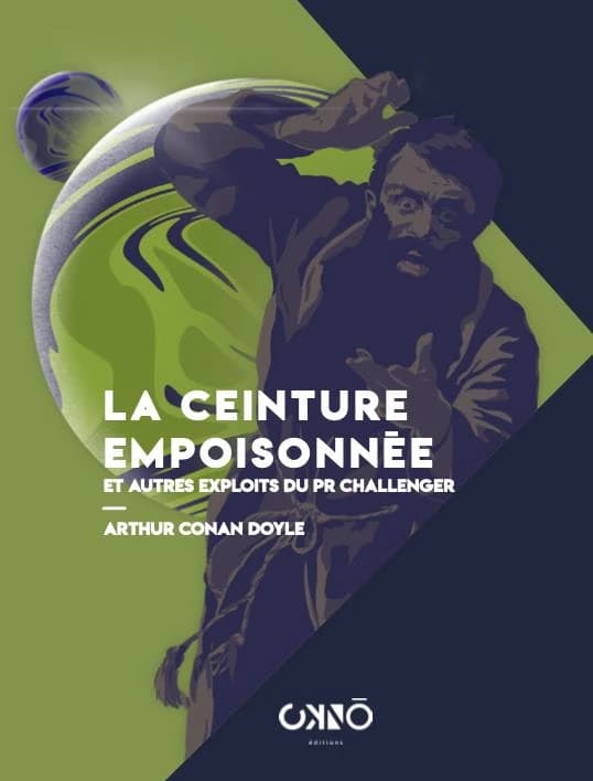 La ceinture empoisonnée : et autres exploits du Pr Challenger