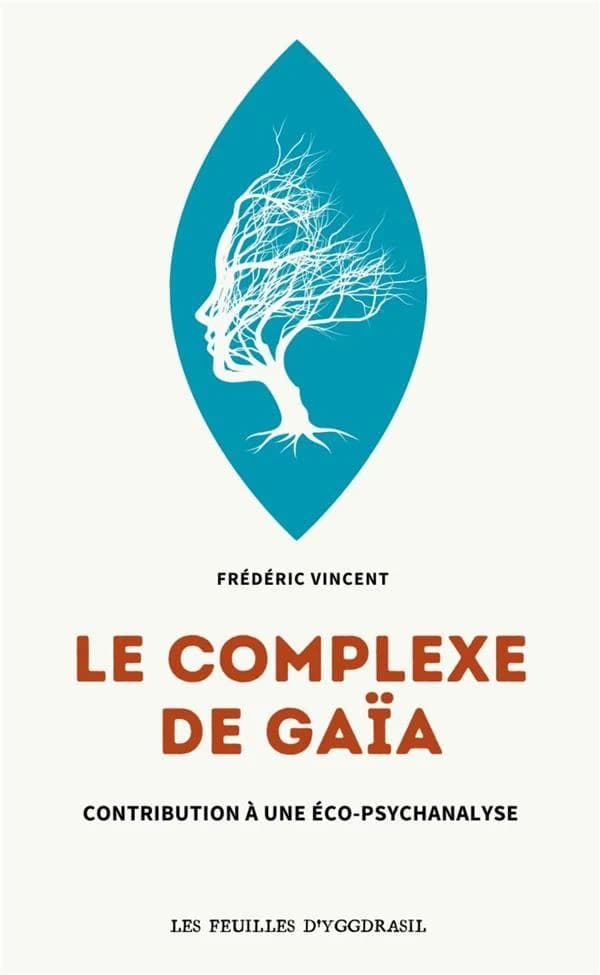Le complexe de Gaïa : contribution à une éco-psychanalyse