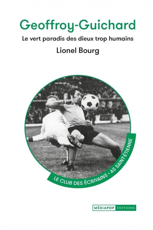 Geoffroy-Guichard : le vert paradis des dieux trop humains