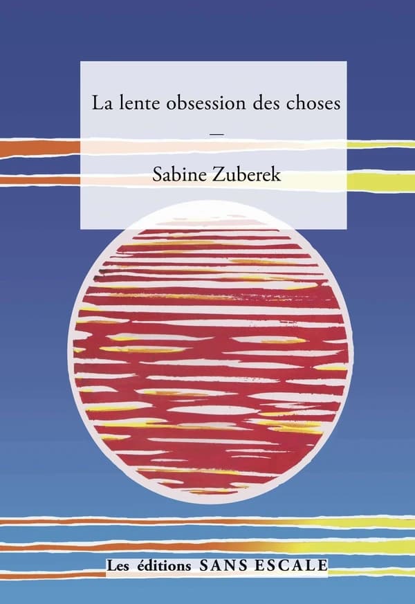 La lente obsession des choses