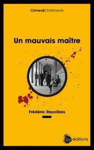 Un mauvais maître : roman