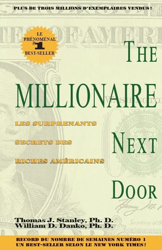 The millionaire next door : les surprenants secrets des riches Américains