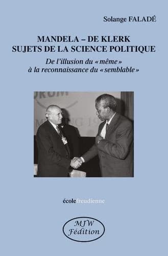 Mandela-De Klerk, sujets de la science politique : de l'illusion du "même" à la reconnaissance du "semblable"