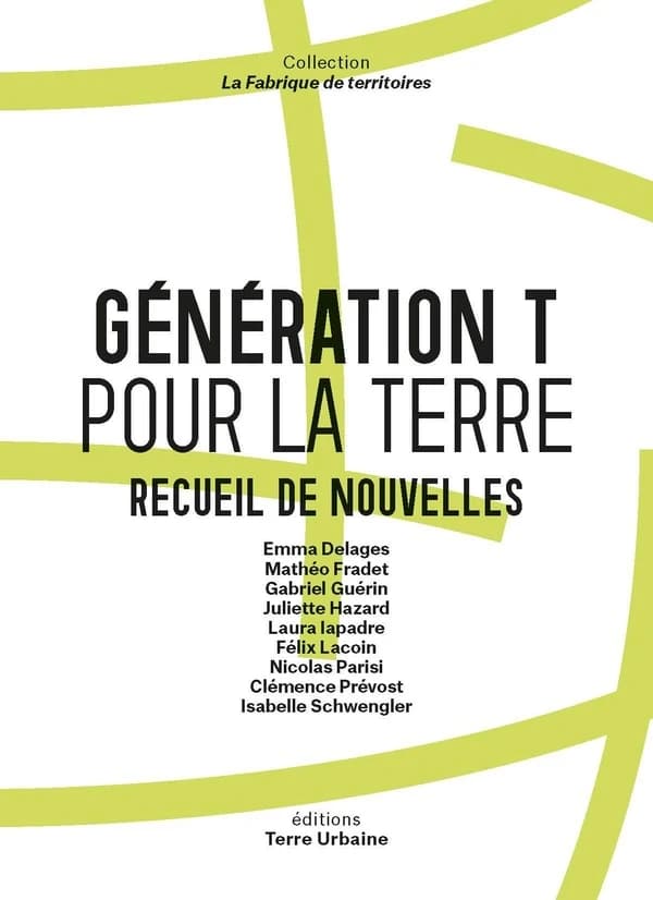 Génération T pour la Terre : recueil de nouvelles