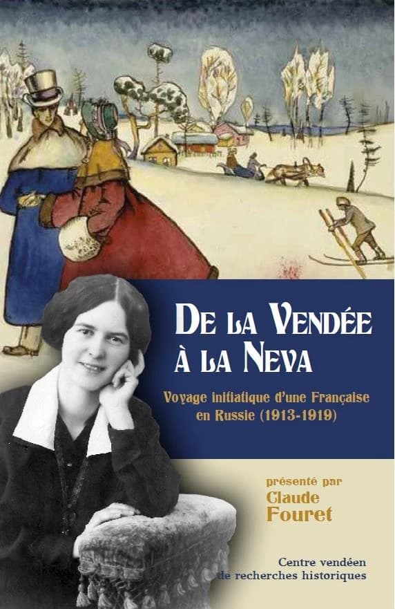 De la Vendée à la Neva : voyage initiatique d'une Française en Russie, 1913-1919