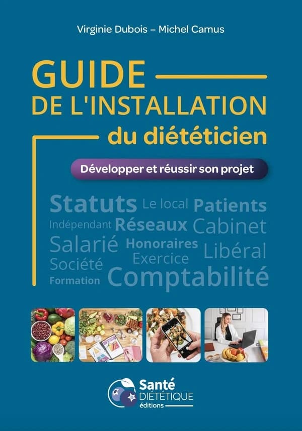 Guide de l'installation du diététicien : développer et réussir son projet