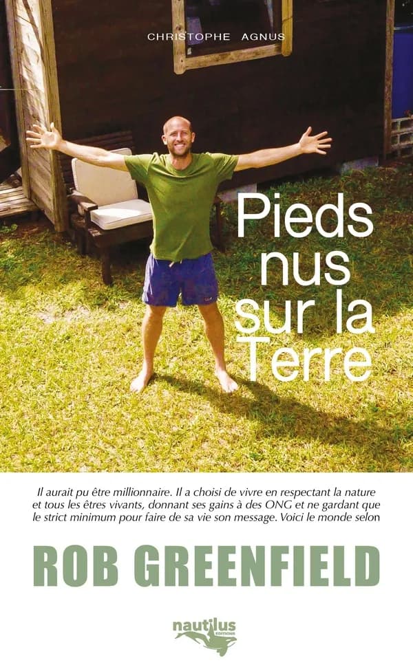 Pieds nus sur la Terre ou Le monde selon Rob Greenfield