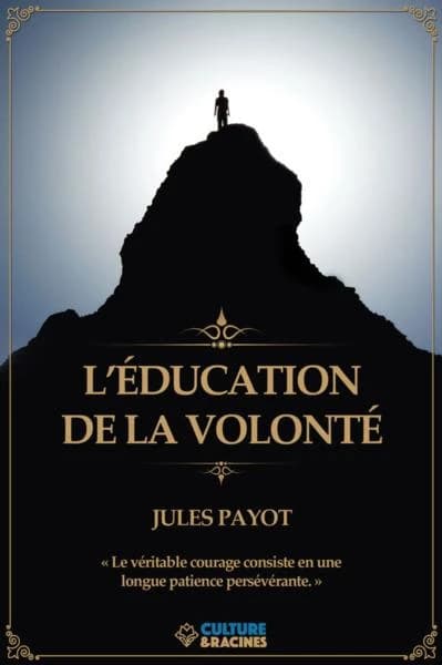 L'EDUCATION DE LA VOLONTE
