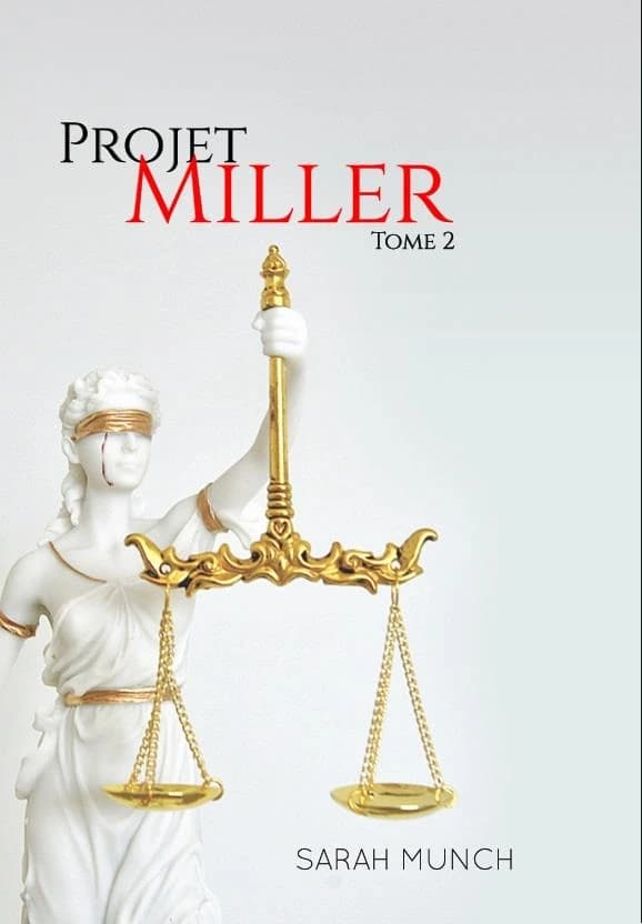 Projet Miller. Tome 2