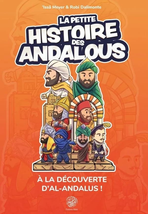 La petite histoire des Andalous : À la découverte d'al-Andalus !