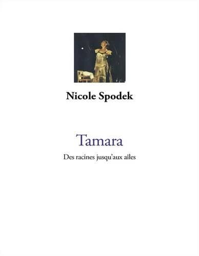 Tamara : des racines jusqu'aux ailes