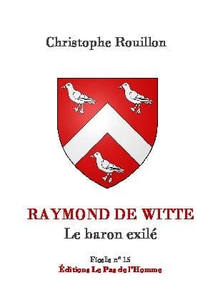 Raymond de Witte : le baron exilé