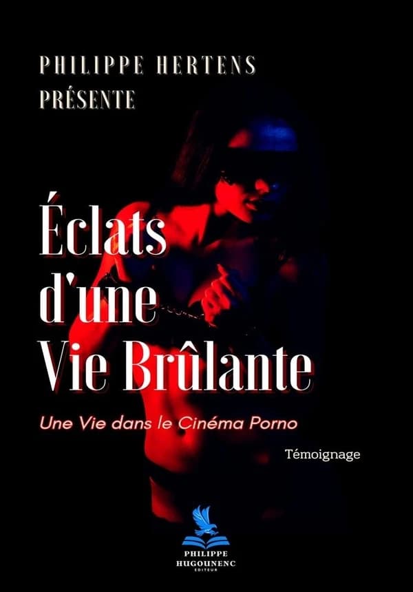Éclats d'une Vie Brûlante : Une Vie dans le Cinéma Porno