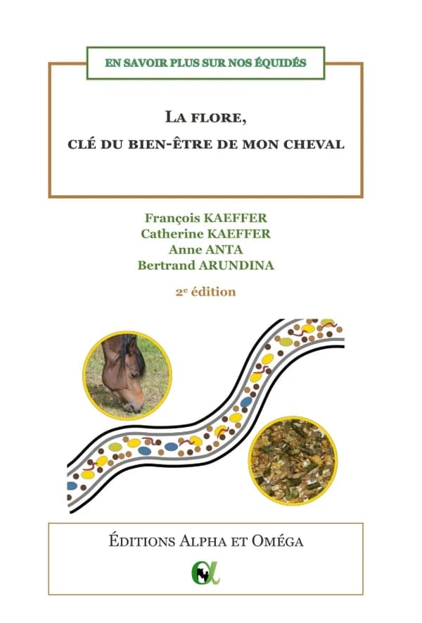 La flore, clé du bien-être de mon cheval (2e éd.) François Kaeffer, Catherine Kaeffer, Anne Anta... [et al.]