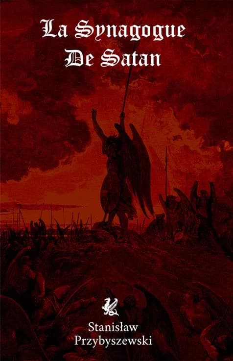 La synagogue de Satan : genèse, fondation et raion d'être : origines et culte du sabbat des sorcières, du satanisme et de la messe noire