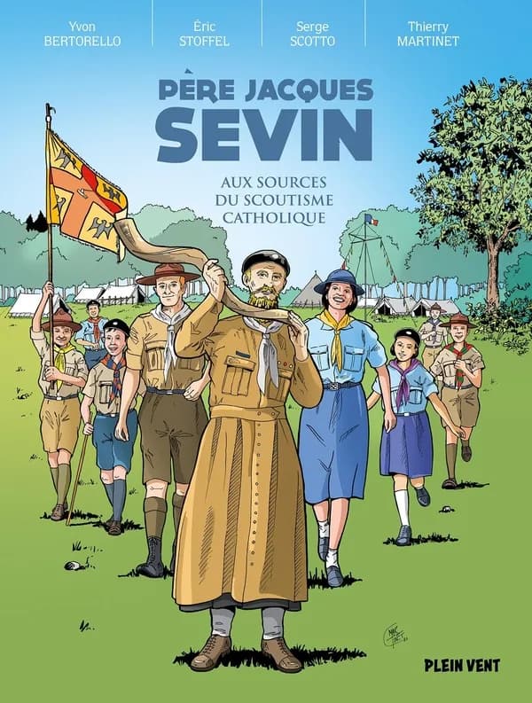 Père Jacques Sevin : aux sources du scoutisme catholique
