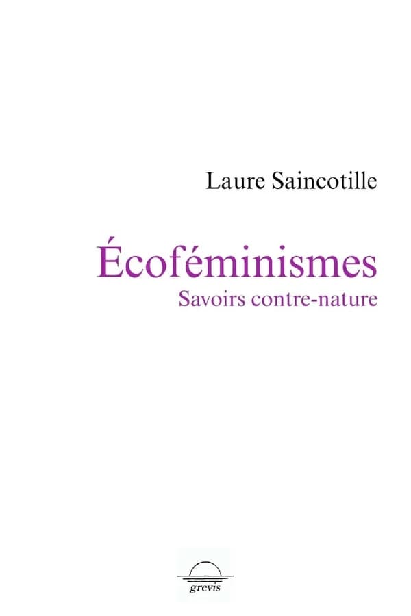 Écoféminismes. Savoirs contre-nature