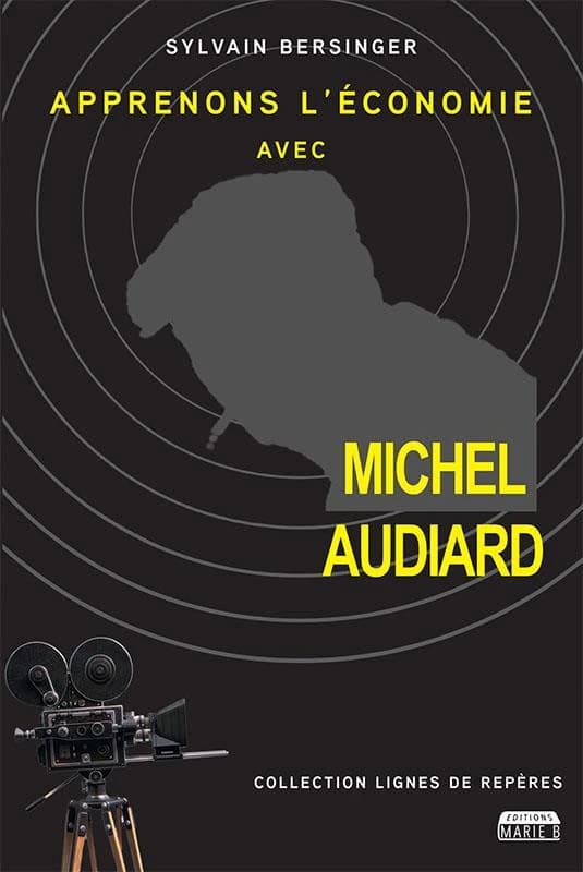 Apprenons l'économie avec Michel Audiard