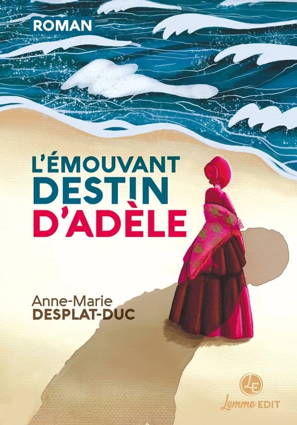 L'émouvant destin d'Adèle : roman