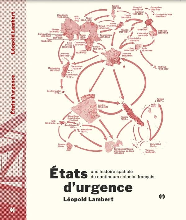 États d'urgence : une histoire spatiale du continuum colonial français (2e éd. augmentée) Léopold Lambert