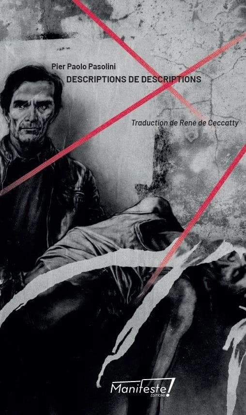 Descriptions de descriptions (Nouvelle éd., revue et augmentée) Pier Paolo Pasolini ; préfacé et traduit de l'italien par René de Ceccatty