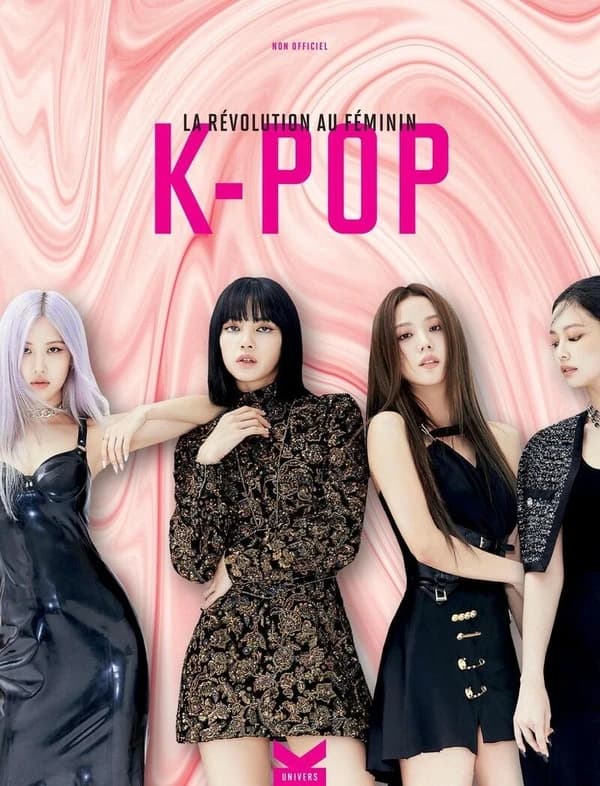 K-pop : la révolution au féminin : non officiel