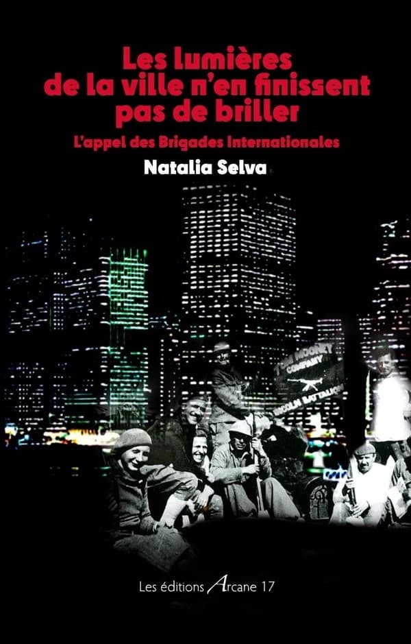 Les lumières de la ville n'en finissent pas de briller : l'appel des brigades internationales