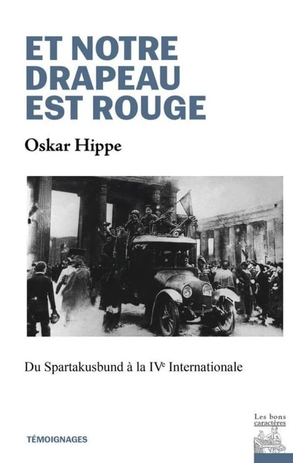 Et notre drapeau est rouge : Du Spartakusbund à la IVe Internationale