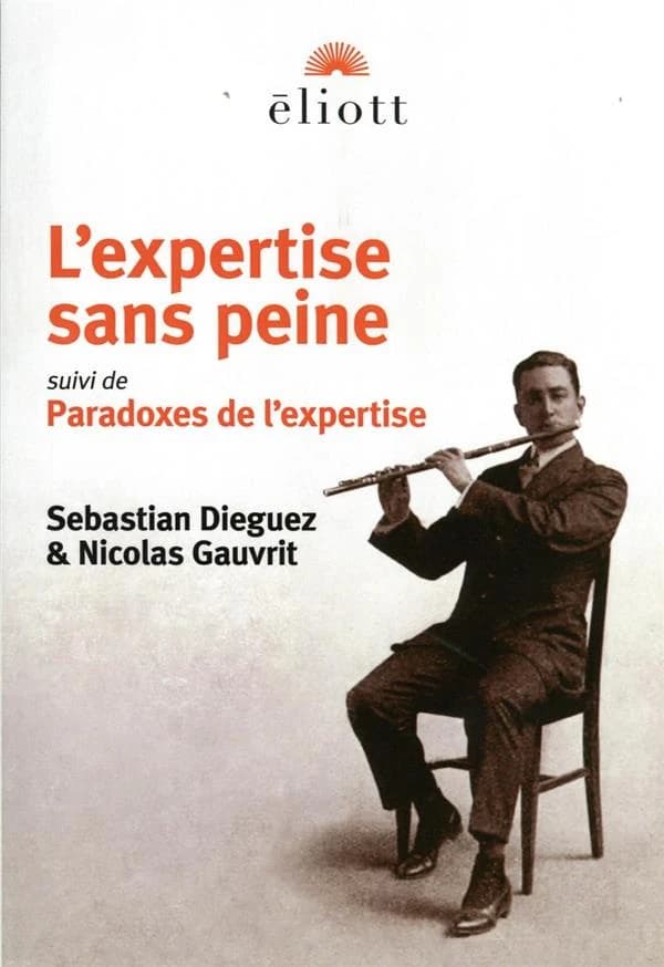 L'expertise sans peine: Suivi de Paradoxes de l'expertise
