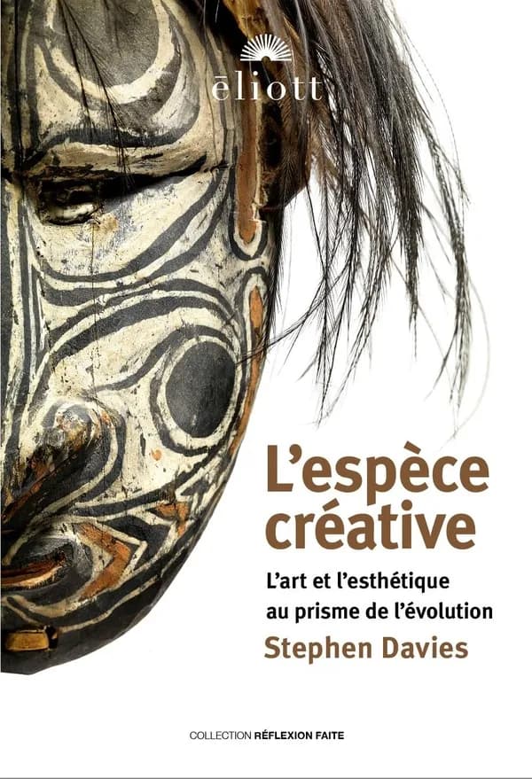 L'espèce créative : L'art et l'esthétique au prisme de l'évolution