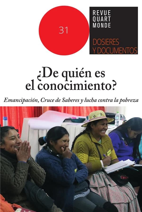 ¿ De quién es el conocimiento ? : emancipación, cruce des saberes y lucha contra la pobreza