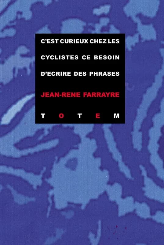 C'est curieux chez les cyclistes ce besoin d'écrire des phrases