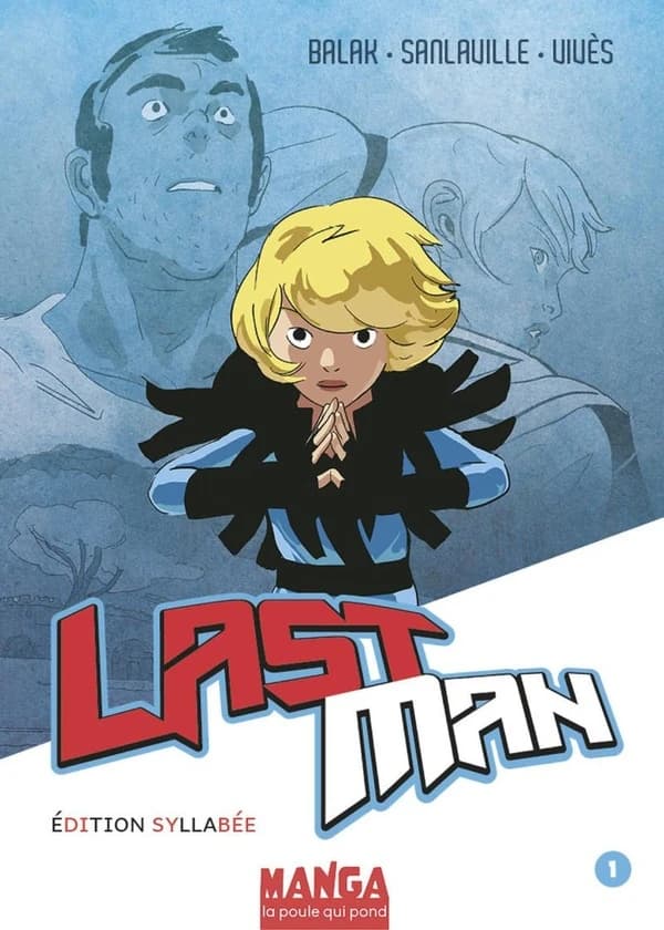 Last man. 1 (Éd. syllabées) Balak + Sanlaville + Vivès
